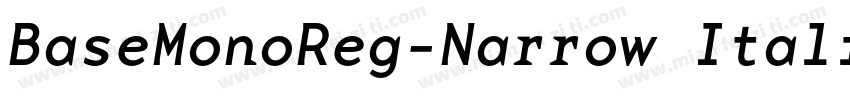 BaseMonoReg-Narrow Italic字体转换